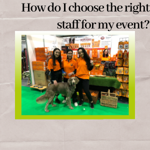 How do I choose the right staff for my event?