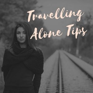 travelling alone tips, how to be safe