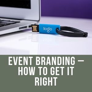 Event Branding – How to Get it Right
