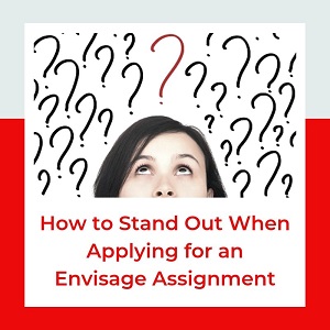 How to Stand Out When Applying for an Envisage Assignment