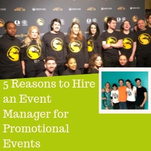 5 Reasons to Hire an Event Manager for Promotional Events