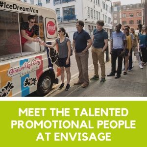 Meet the Talented Promotional People at Envisage