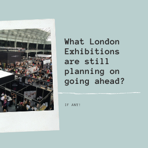 What London Exhibitions are still planning on going ahead_