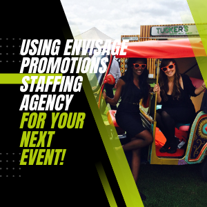 Using Envisage Promotions Staffing Agency