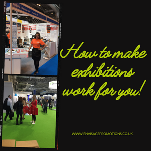 How to make exhibitions work for you!