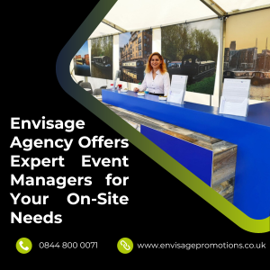 Envisage Agency Offers Expert Event Managers for Your On-Site Needs