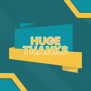 Huge Thanks