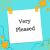 Very Pleased